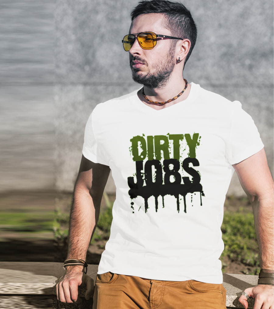 Dirty Jobs Dripping Text Style Merch T-Shirt
