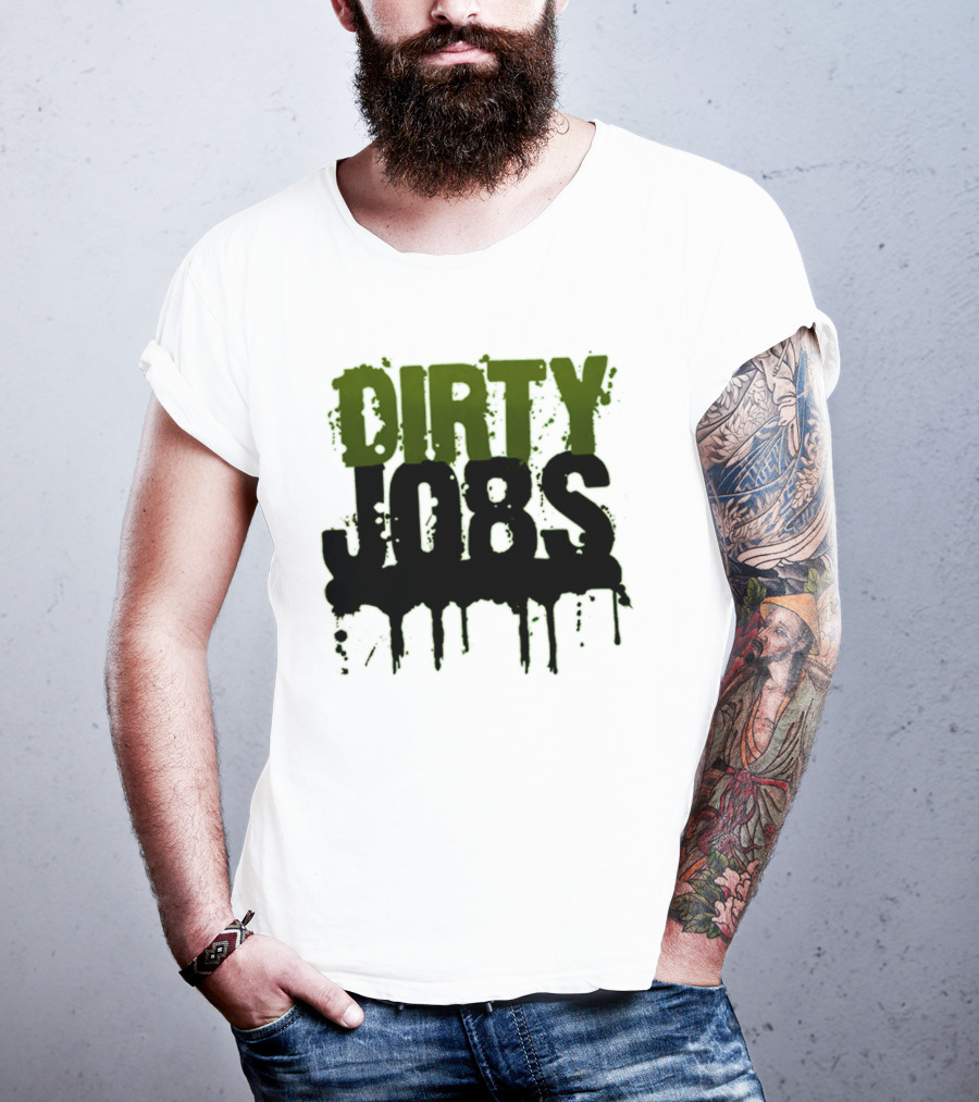 Dirty Jobs Dripping Text Style Merch T-Shirt