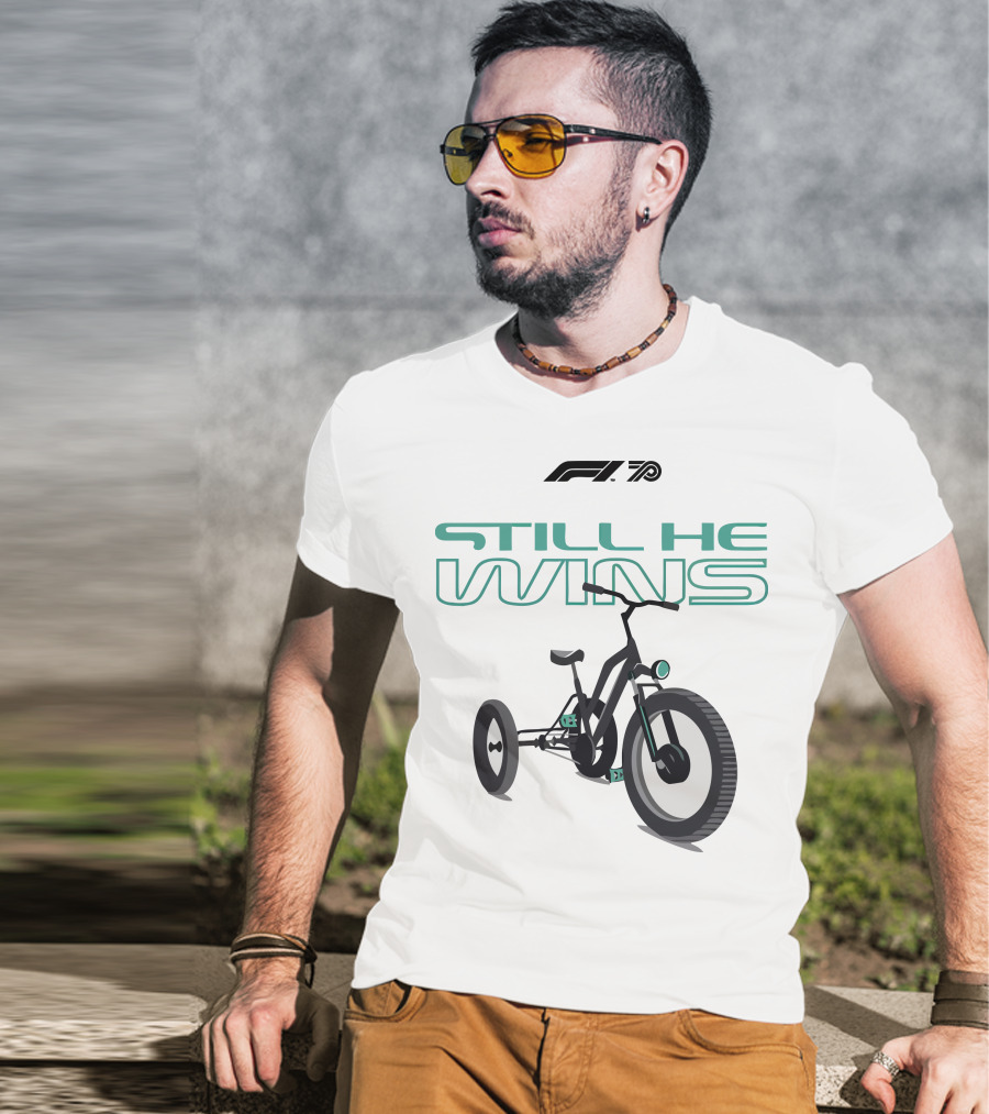 F1 Merch Still He Wins Tricycle T-Shirt