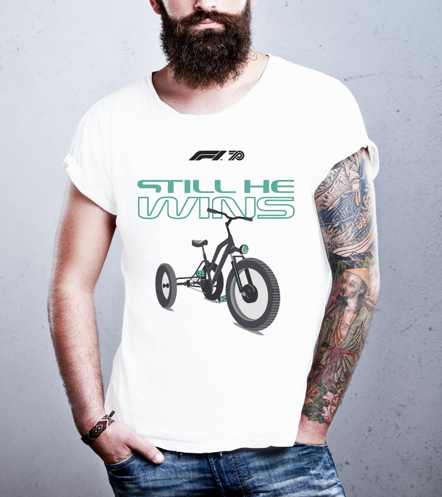 F1 Merch Still He Wins Tricycle T-Shirt
