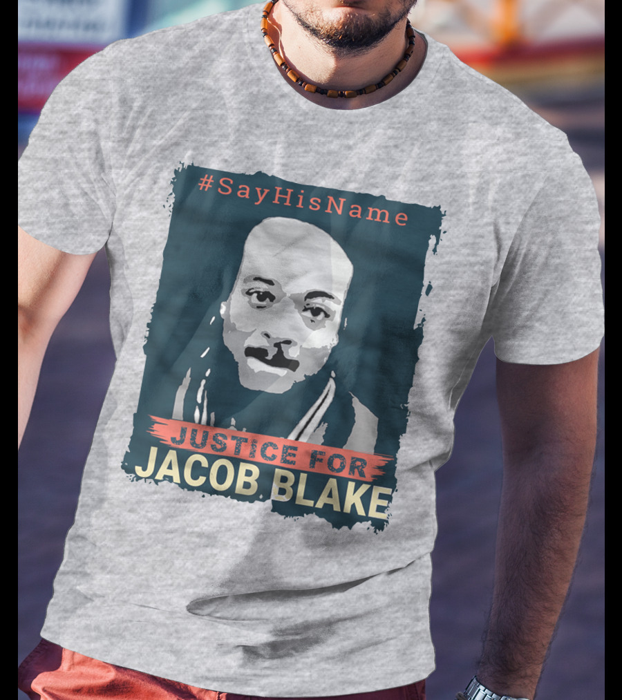 SayHisName Justice For Jacob Blake T-Shirt