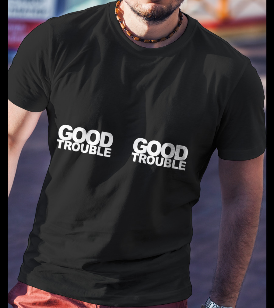 Good Trouble Masks Face Mask Good Trouble T-Shirt