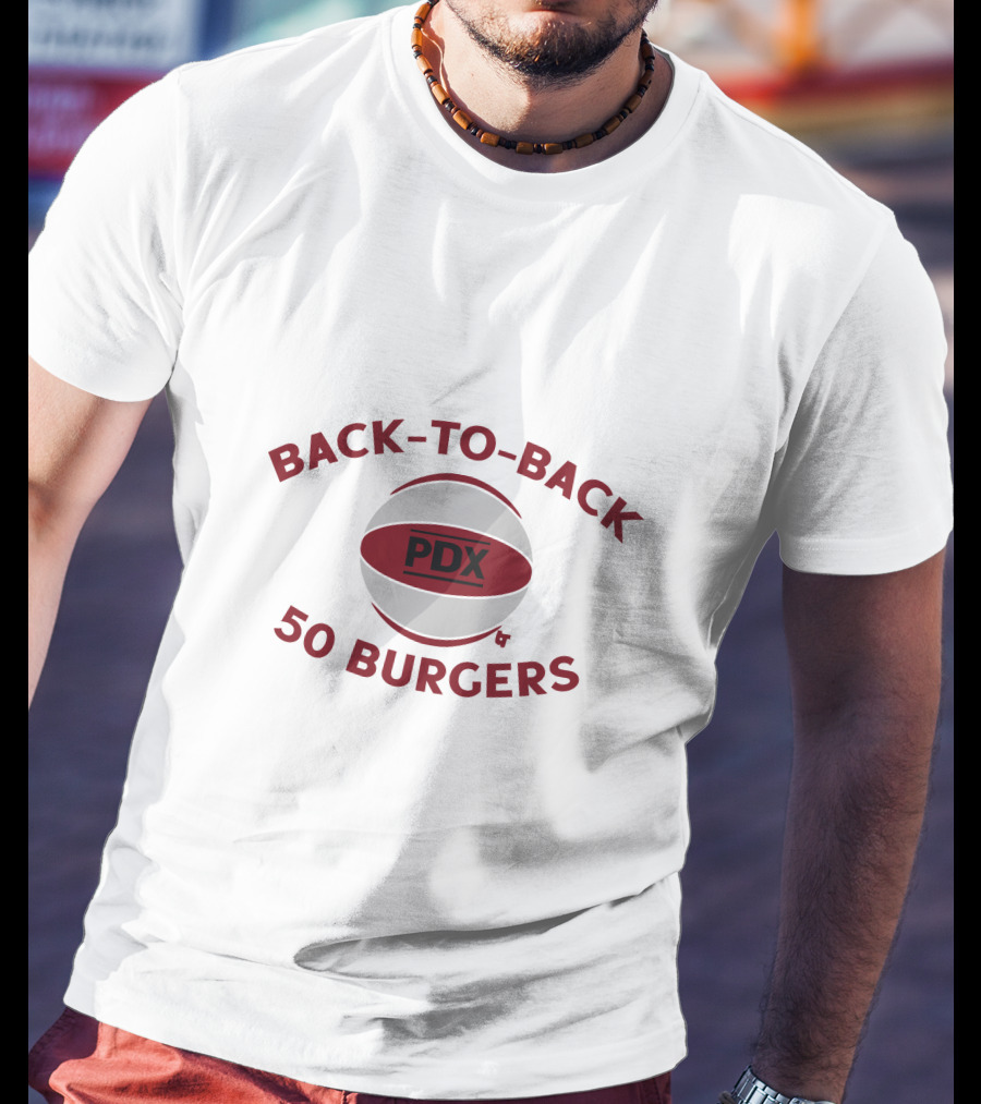 BACK-TO-BACK PDX 50 BURGERS T-Shirt