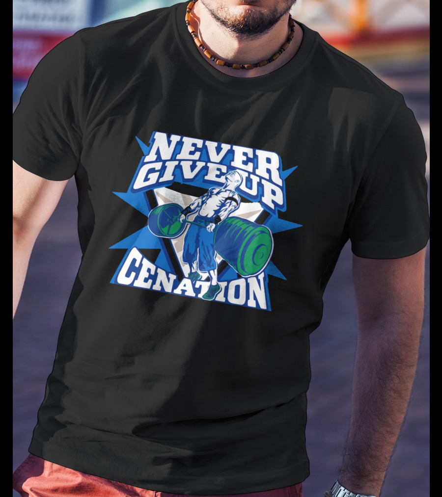Never Give Up Cenation Authentic John Cena T-Shirt