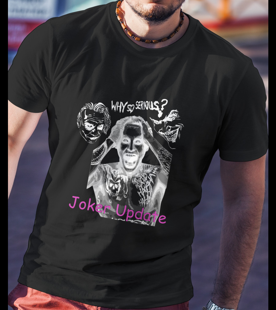 Why So Serious Mega64 Joker Update T-Shirt