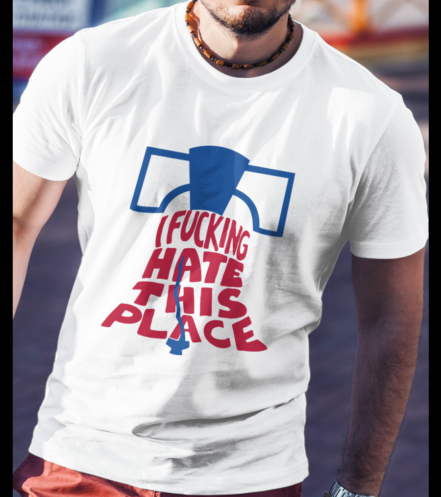 Sympathetic Inker I Fuking Hate This Place Alec Bohm Liberty Bell BringDaNoyz T-Shirt