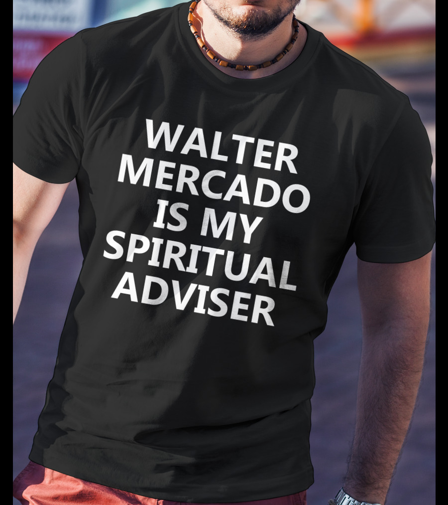 Walter Mercado Is My Spiritual Adviser T-Shirt