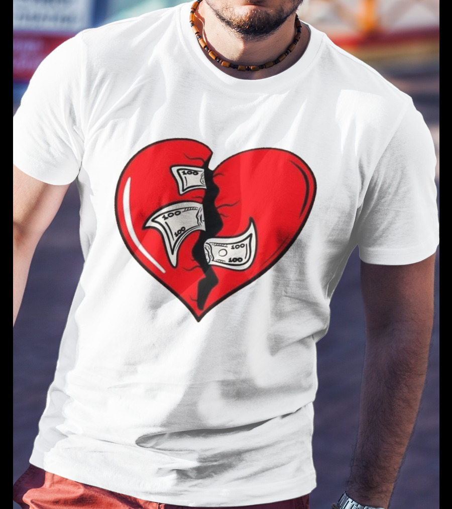 Baws Heart Broken With Money Inside T-Shirt