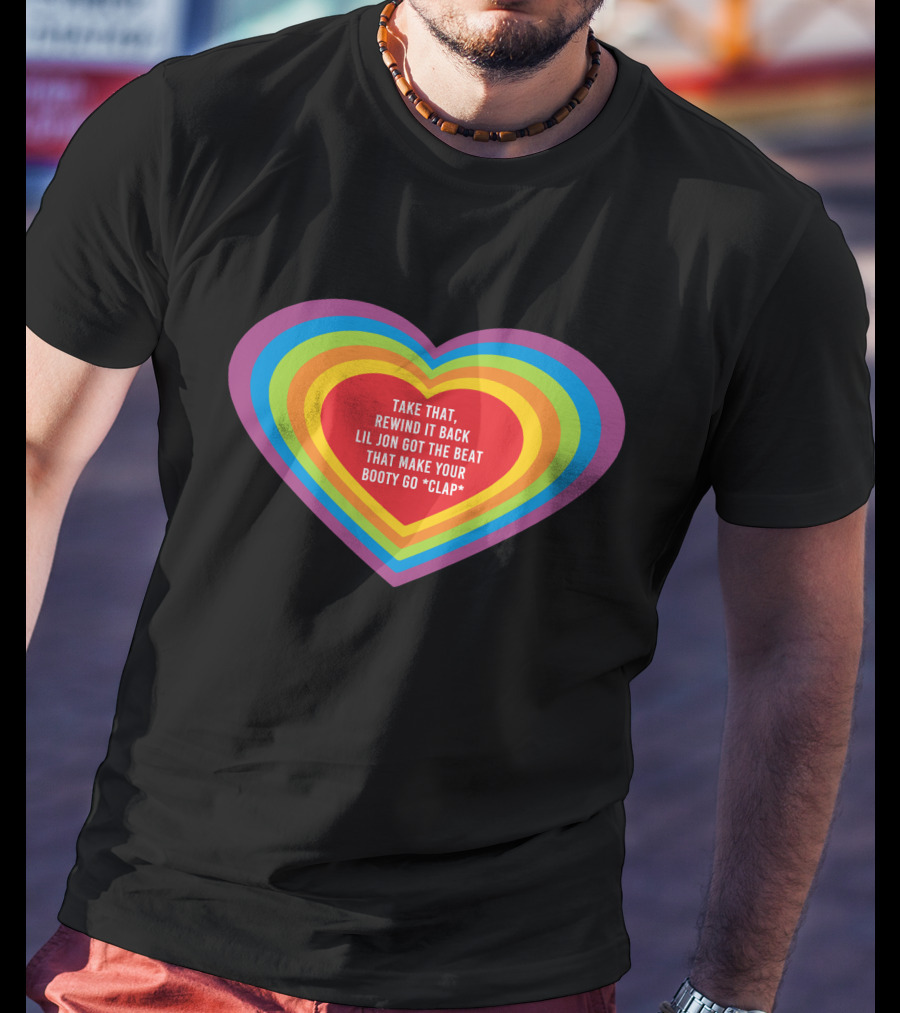 Sarahbaska Lil Jon Booty Clap Rewind Heart T-Shirt