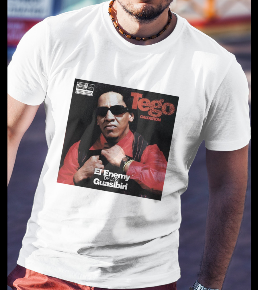 Tego Calderon El Enemy De Los Guasibiri Explicit Content Warning T-Shirt