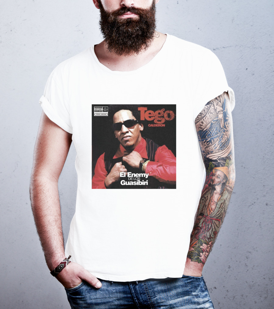 Tego Calderon El Enemy De Los Guasibiri Explicit Content Warning T-Shirt