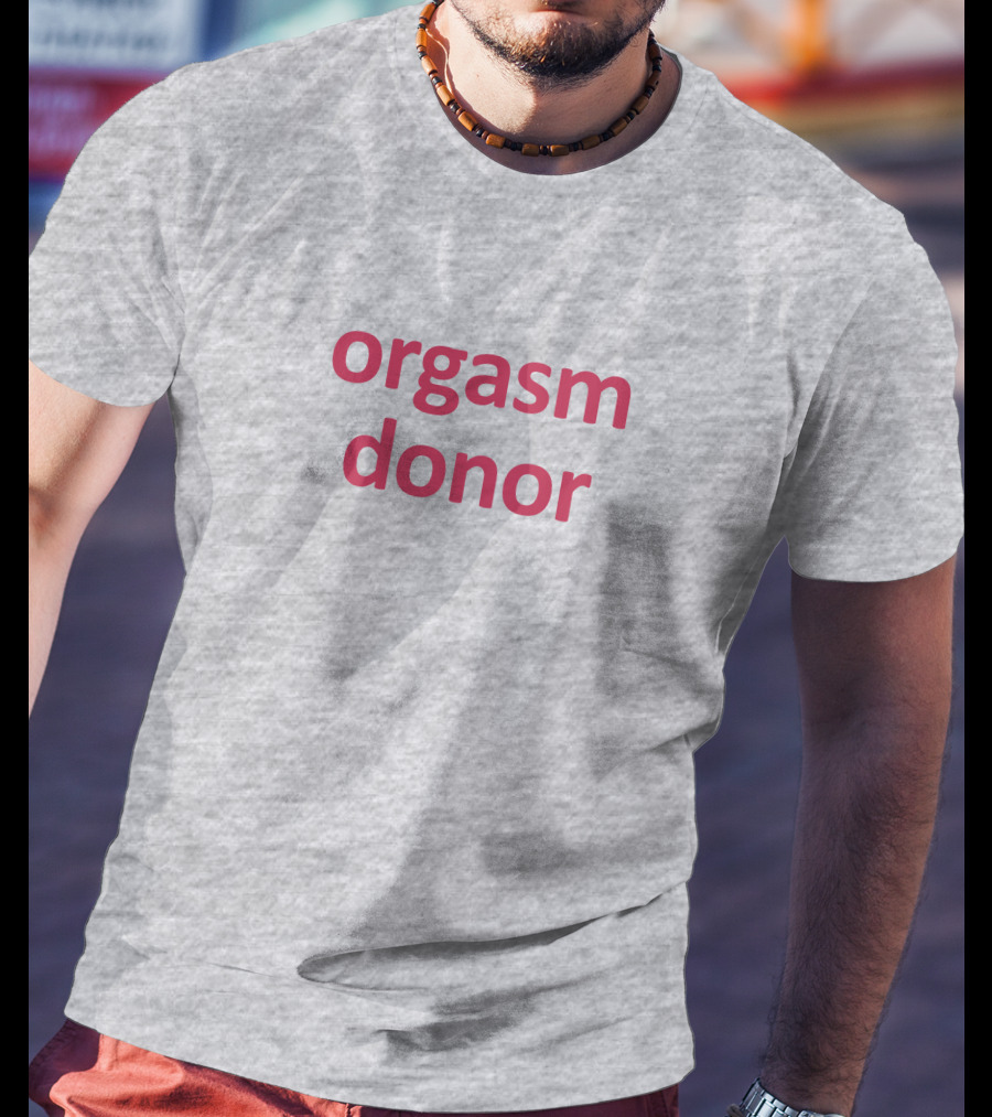 Orgasm Donor Rocktheboatri T-Shirt