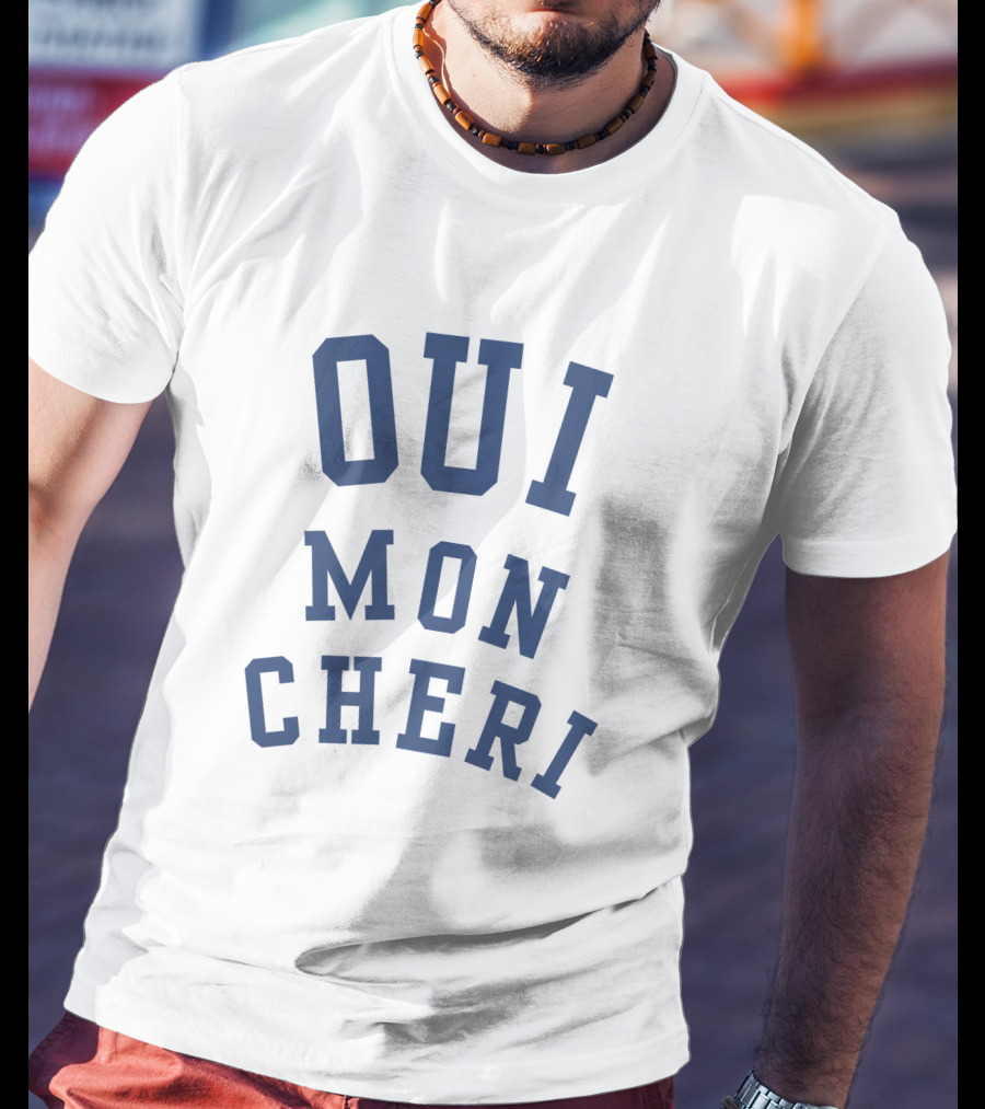 OUI MON CHERI T-Shirt