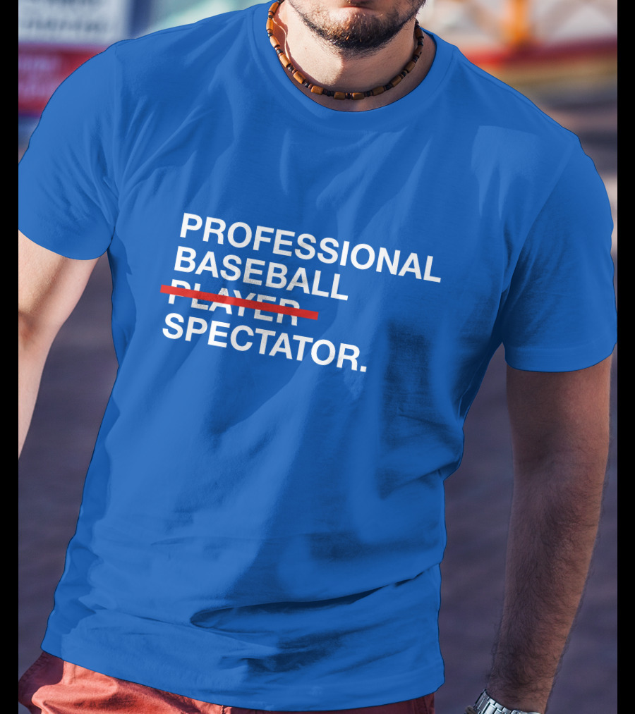 PROFESSIONAL BASEBALL SPECTATOR T-Shirt
