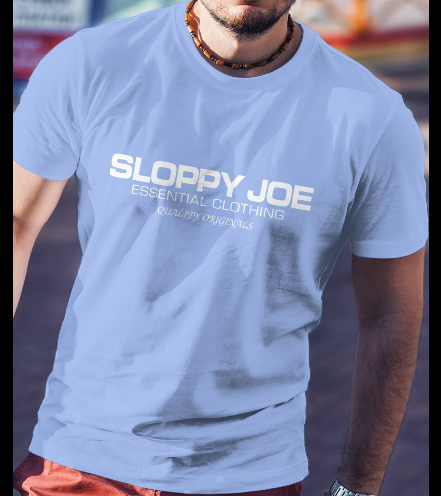 Sloppy Joe Essential Clothing Quality Originals T-Shirt