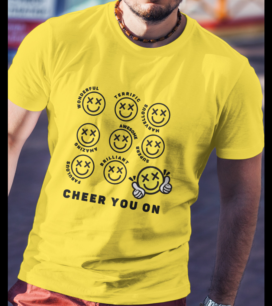Cheer You On Gulfkanawut Marvelous Fabulous Smiley Faces T-Shirt