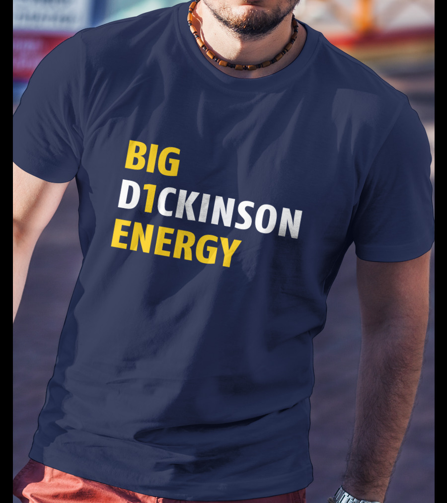Big D1ckinson Energy Gobluelexi T-Shirt