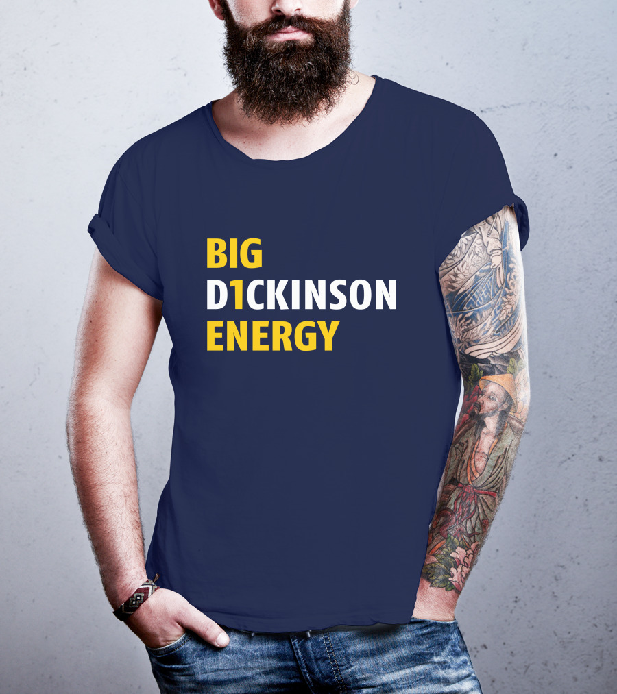 Big D1ckinson Energy Gobluelexi T-Shirt