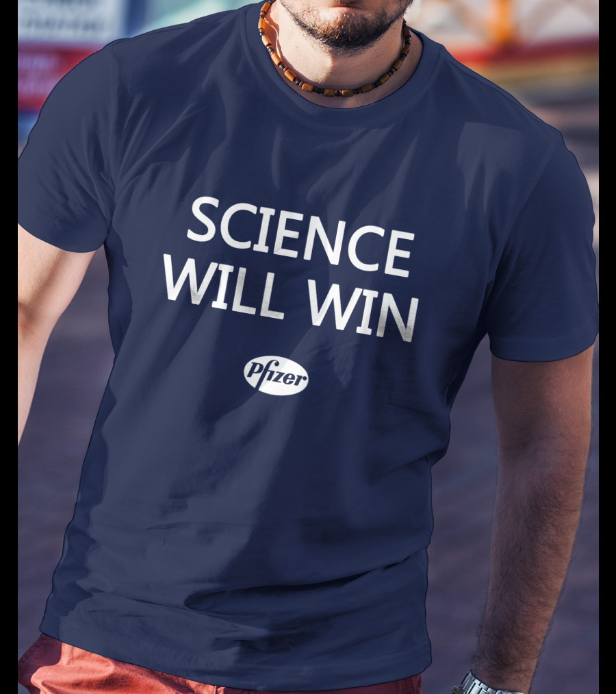 Science Will Win Pfizer Team Victory T-Shirt