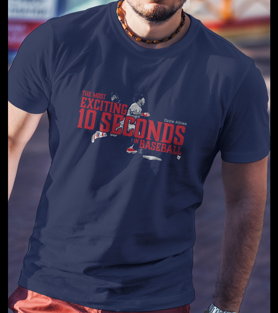 Ozzie Albies The Most Exciting 10 Seconds In Baseball T-Shirt