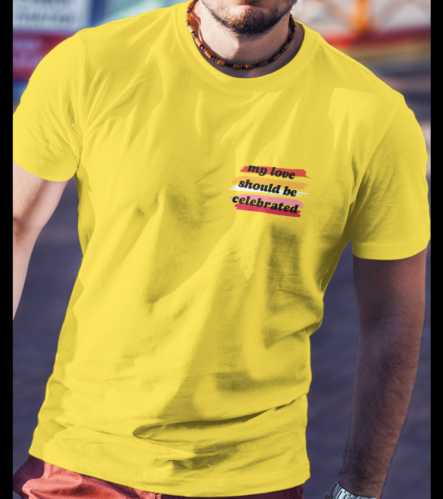 My Love Should Be Celebrated Ithinkshesews T-Shirt