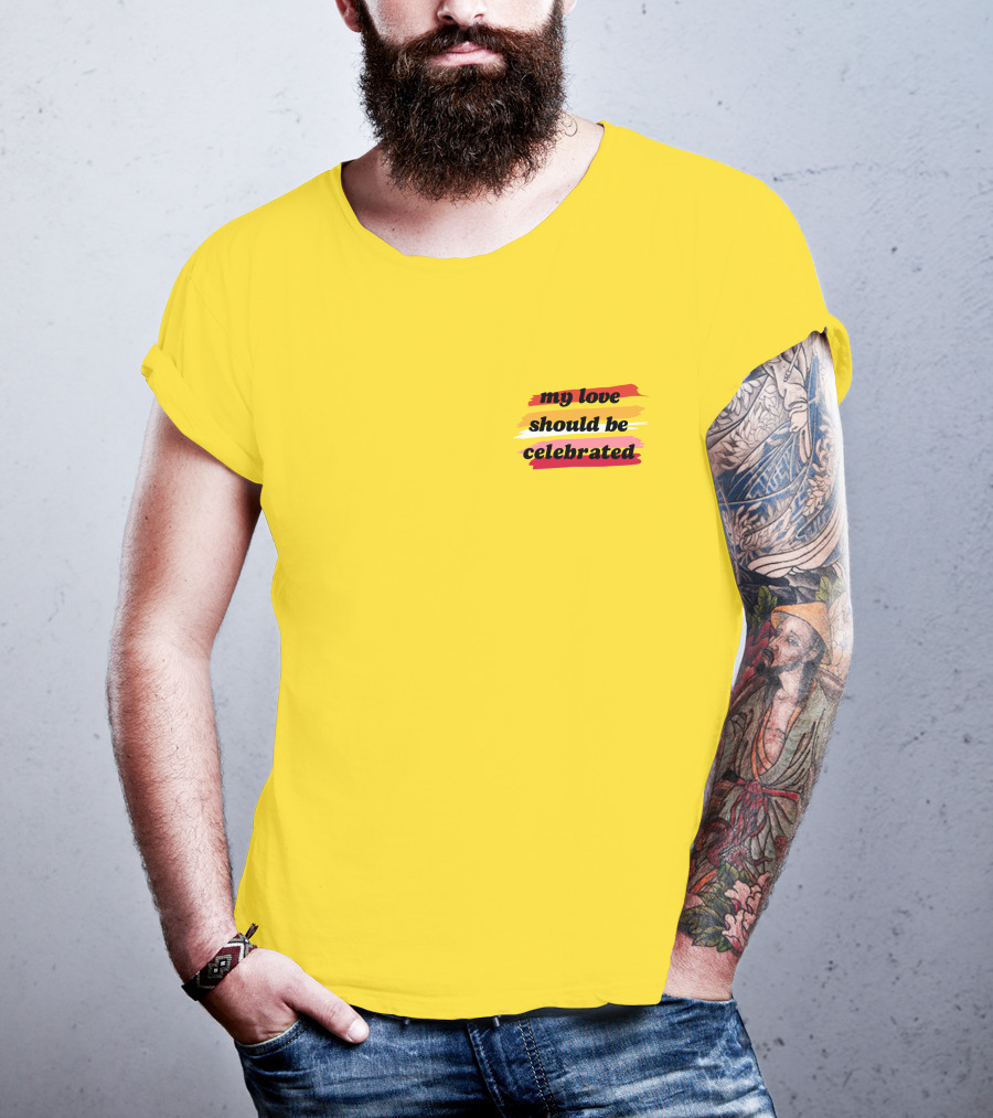 My Love Should Be Celebrated Ithinkshesews T-Shirt