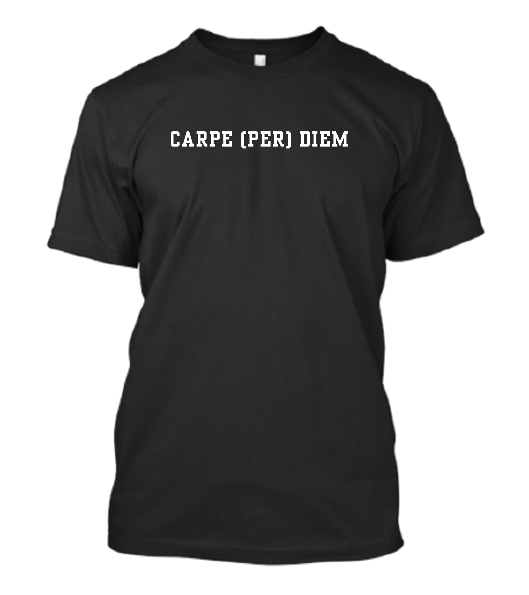 Carpe Per Diem Nursespeak Merch Iconic Phrase T-Shirt