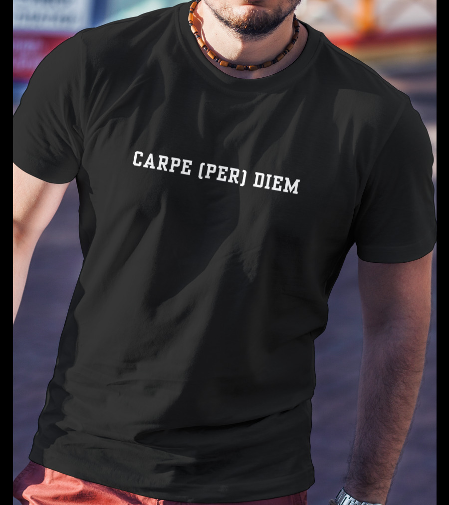 Carpe Per Diem Nursespeak Merch Iconic Phrase T-Shirt