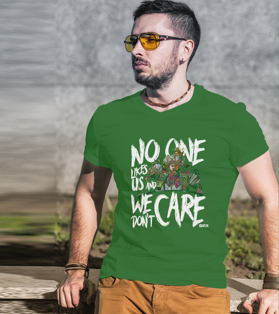 No One Likes Us And We Don't Care Jason Kelce NFLPA T-Shirt