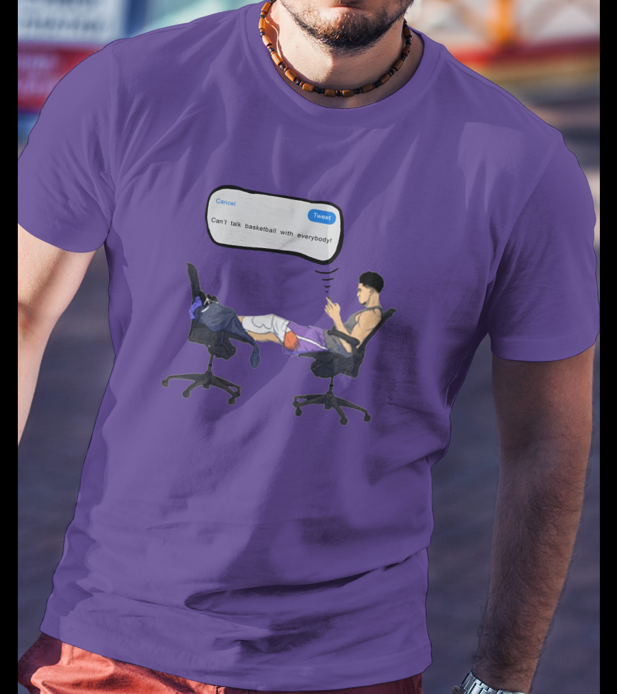 Can't Talk Basketball With Everybody Tweet Humor T-Shirt