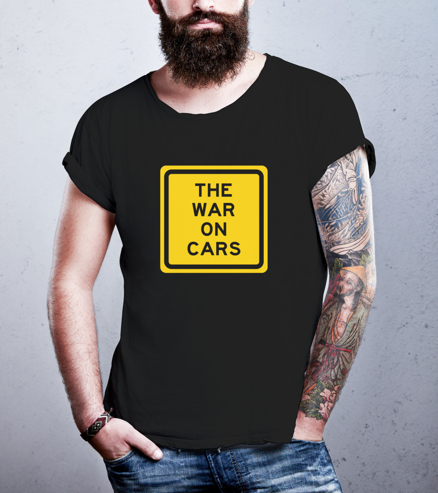 The War On Cars Yellow Square Sign Text T-Shirt