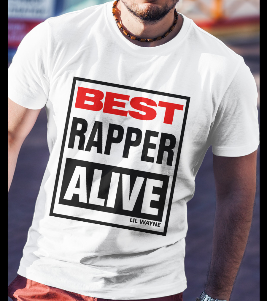 Lil Wayne Best Rapper Alive T-Shirt