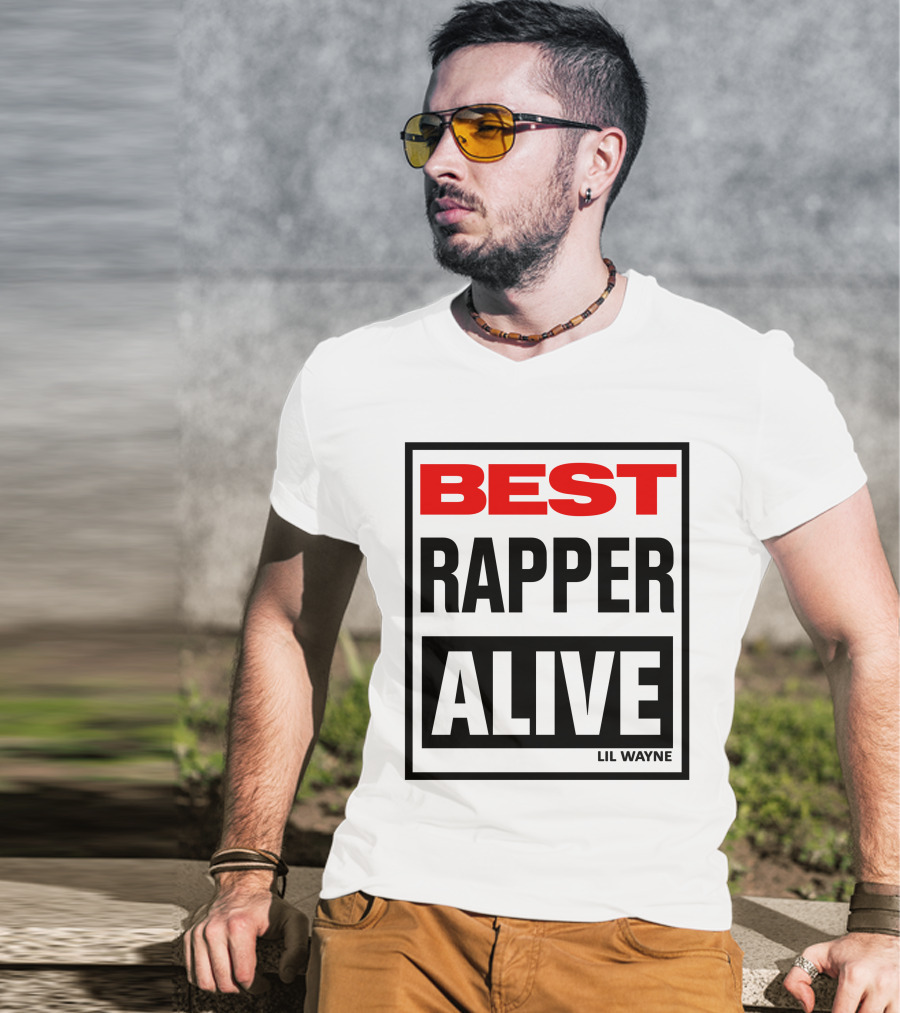 Lil Wayne Best Rapper Alive T-Shirt