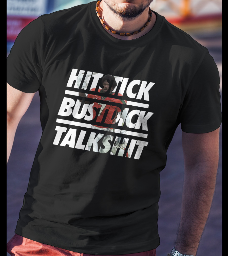 Hitstick Bustdick Talkshit Al Blades Jr Football Inspiration T-Shirt