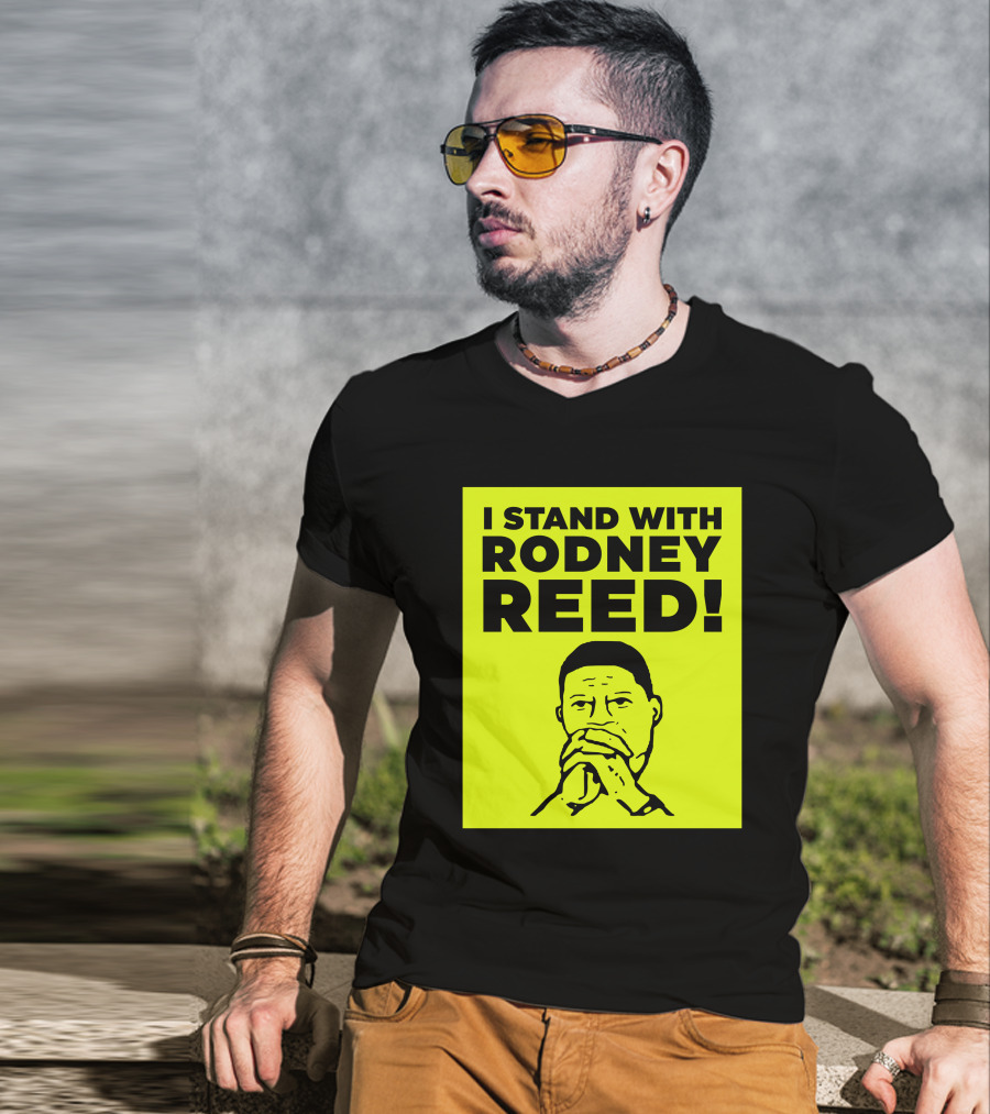 I Stand With Rodney Reed T-Shirt