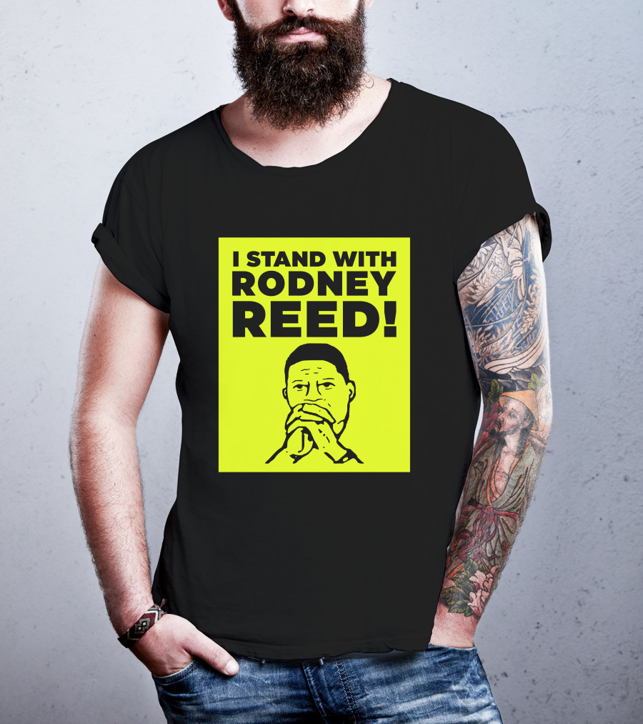 I Stand With Rodney Reed T-Shirt
