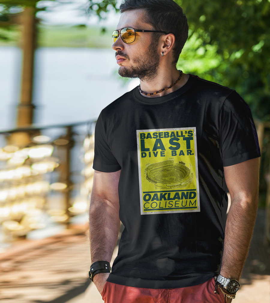 Baseball's Last Dive Bar Oakland Coliseum T-Shirt
