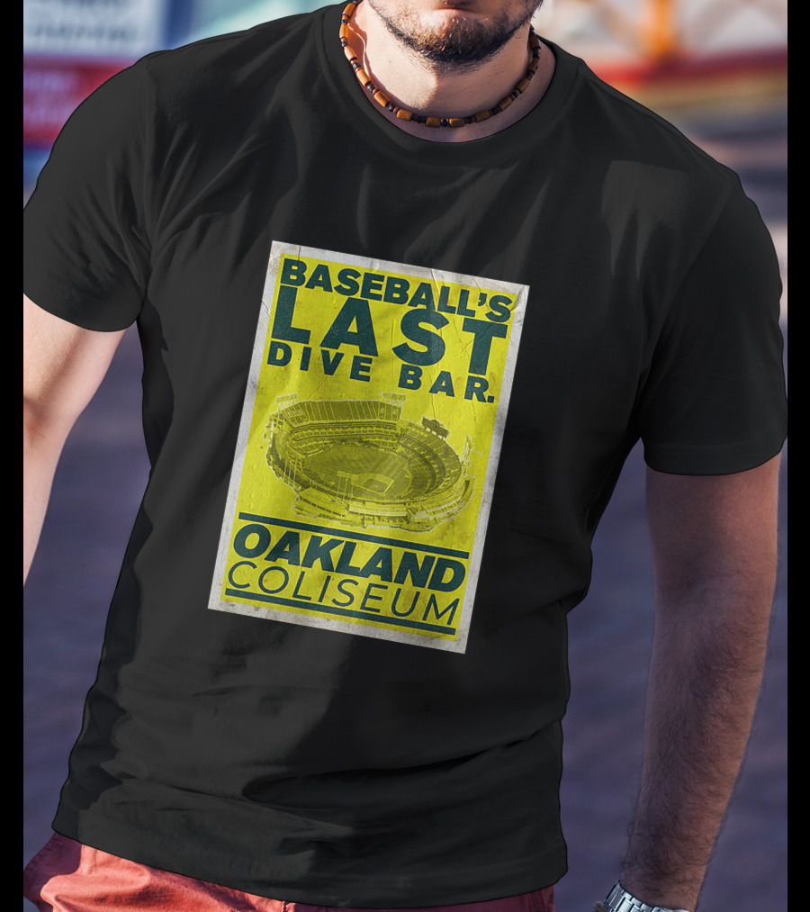 Baseball's Last Dive Bar Oakland Coliseum T-Shirt