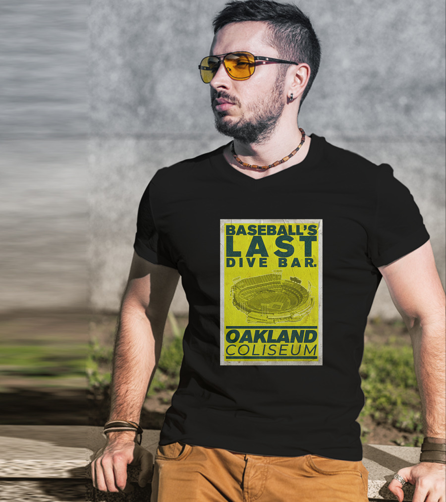 Baseball's Last Dive Bar Oakland Coliseum T-Shirt