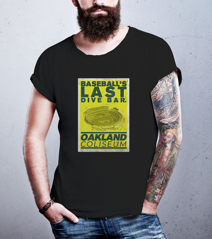 Baseball's Last Dive Bar Oakland Coliseum T-Shirt