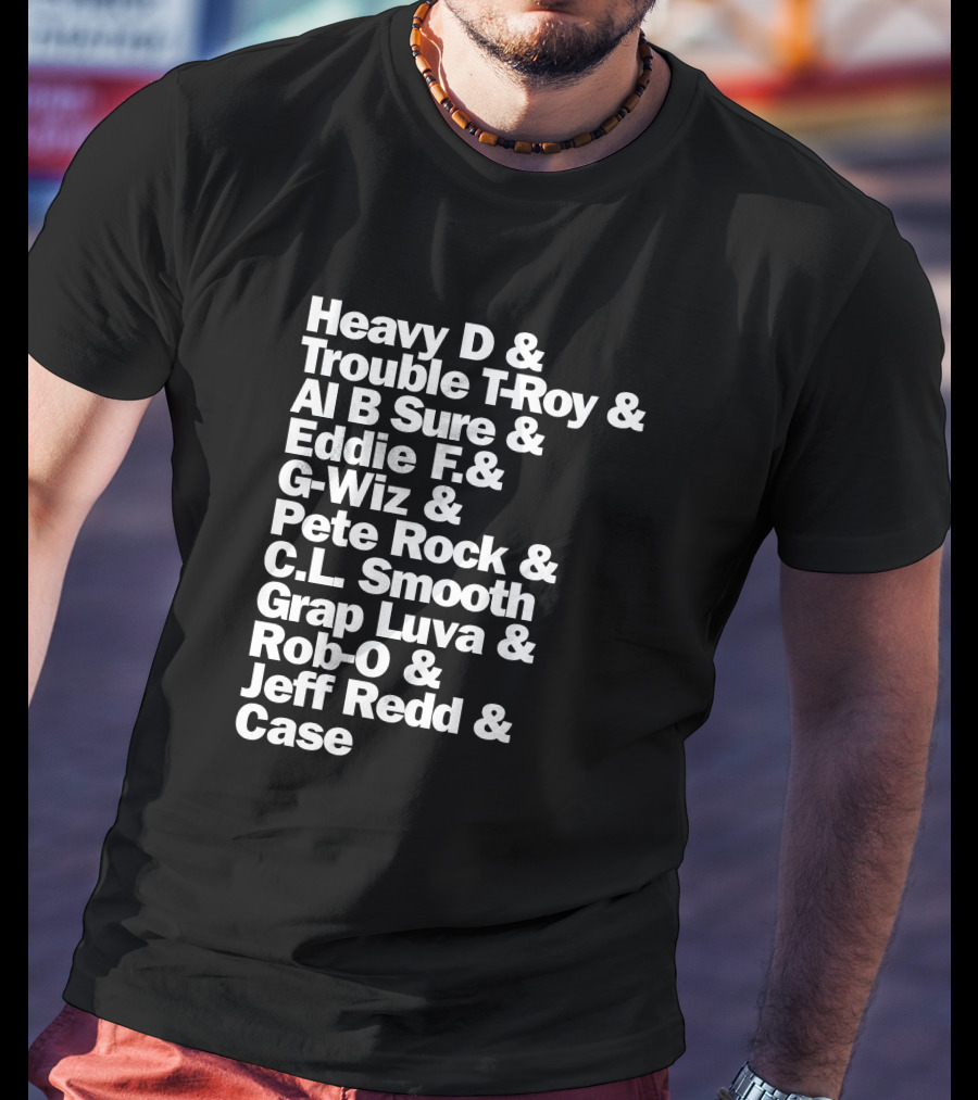 Heavy D And Trouble T-Roy And Al B Sure And Eddie F And G-Wiz And Pete Rock And C.L. Smooth And Grap Luva And Rob-O And Jeff Redd And Case T-Shirt