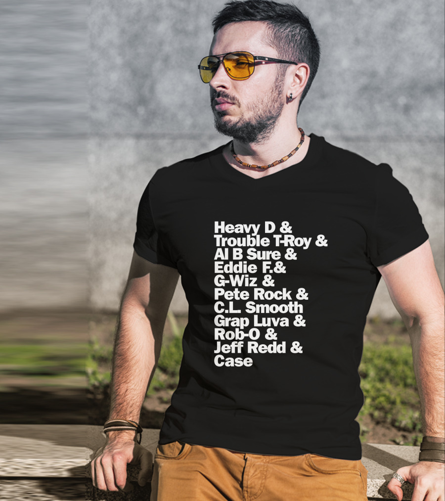 Heavy D And Trouble T-Roy And Al B Sure And Eddie F And G-Wiz And Pete Rock And C.L. Smooth And Grap Luva And Rob-O And Jeff Redd And Case T-Shirt