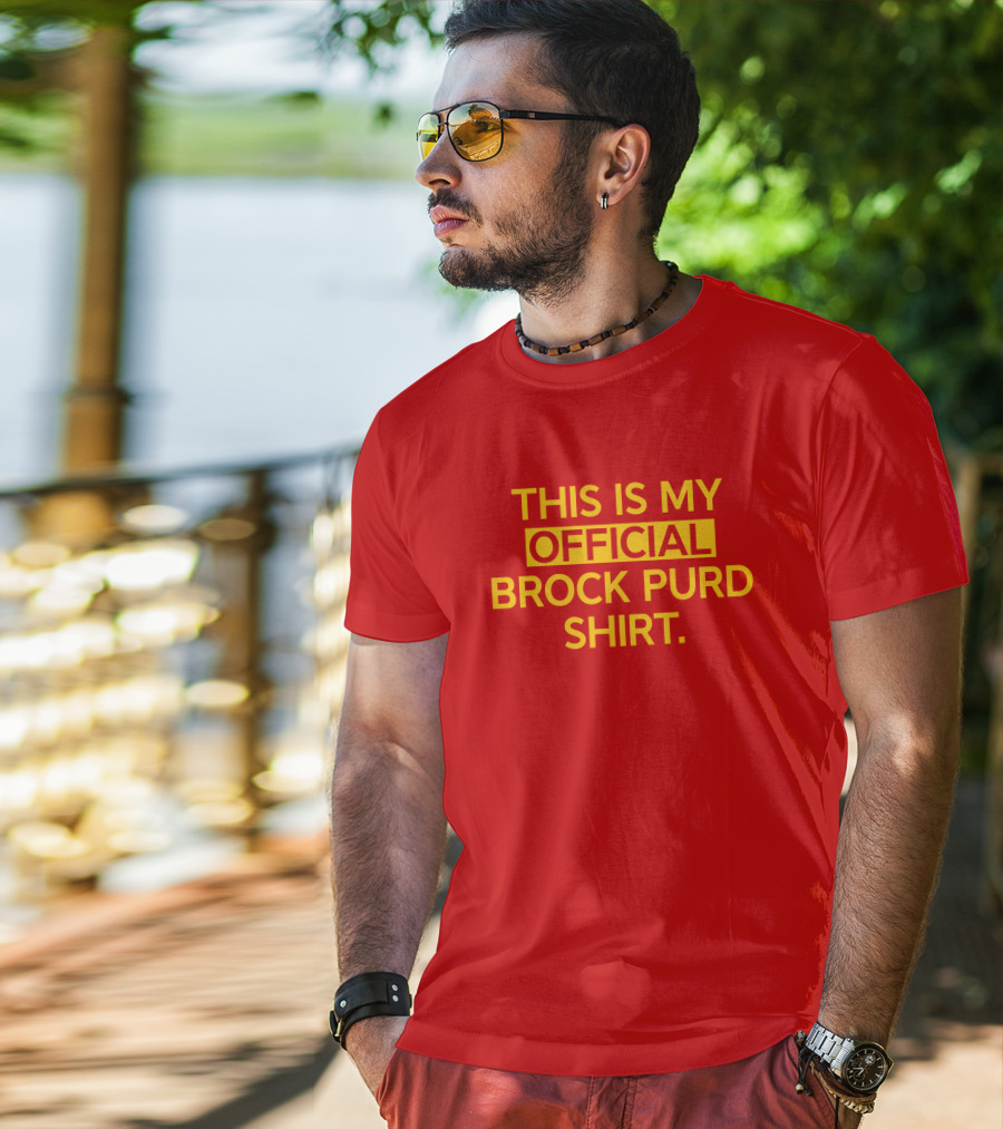 This Is My Official Brock Purd T-Shirt