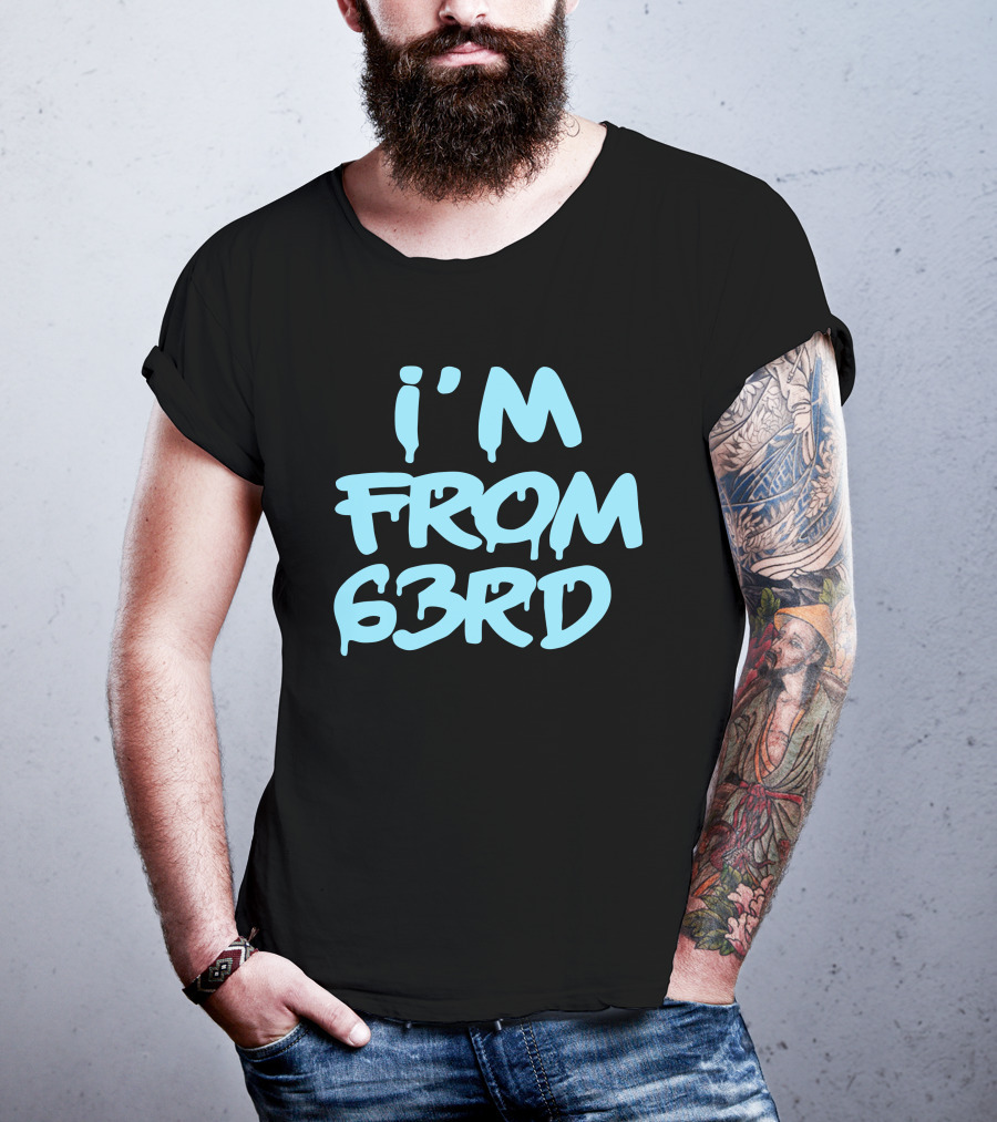 I'm From 63Rd Chiraqology Blue Drip Text T-Shirt