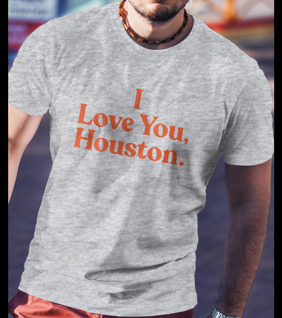 Apollohou Store Merch I Love You Houston T-Shirt