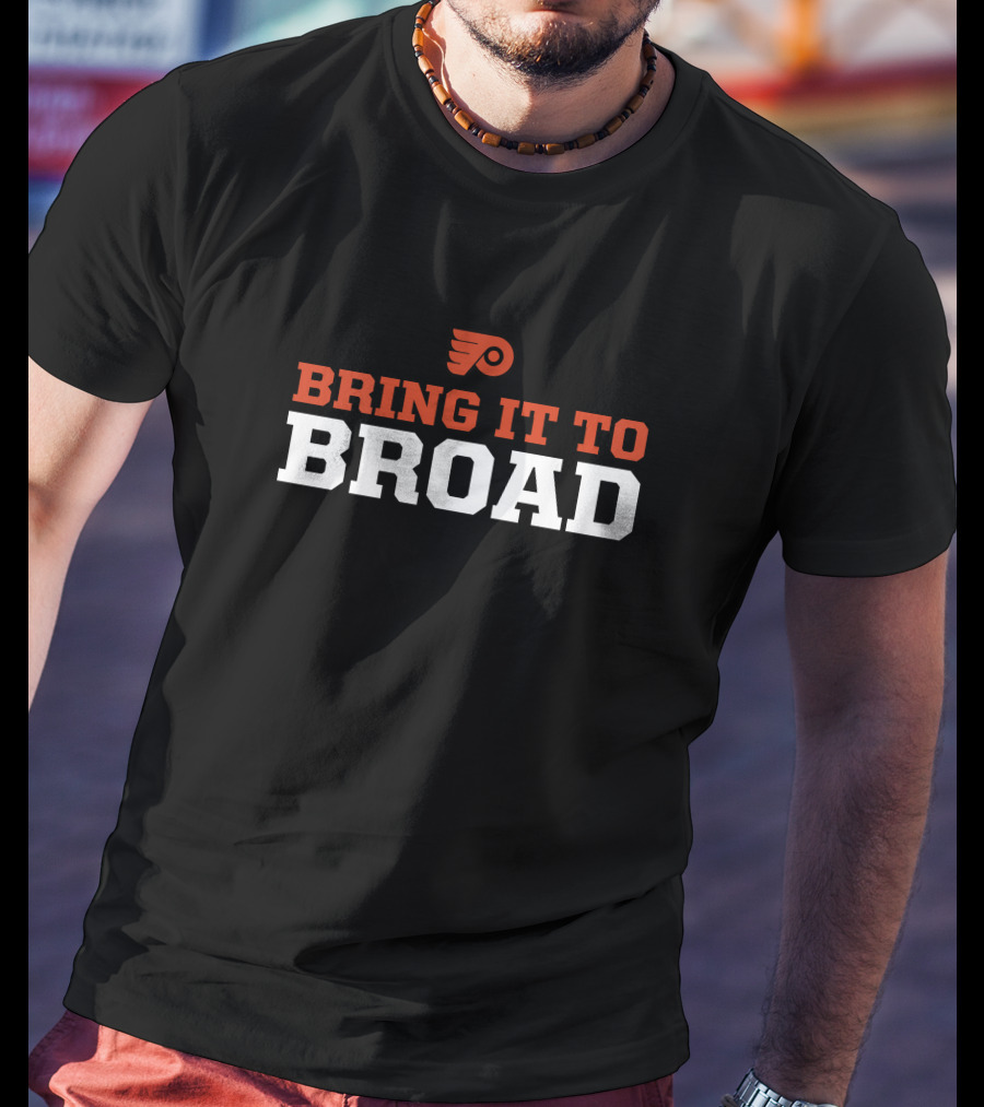 Philadelphia Flyers Bring It To Broad Street Hockey Spirit T-Shirt