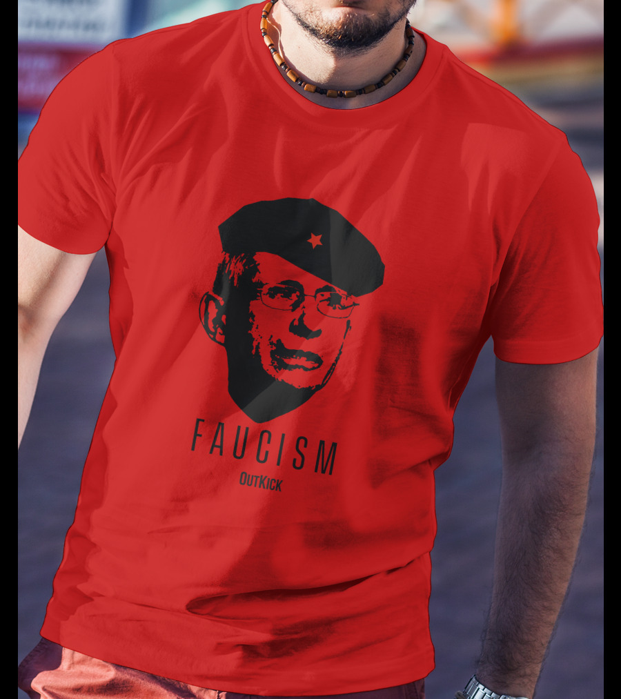 OutKick Merch Faucism Clay Travis Che Hat T-Shirt
