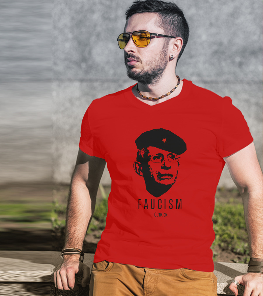 OutKick Merch Faucism Clay Travis Che Hat T-Shirt