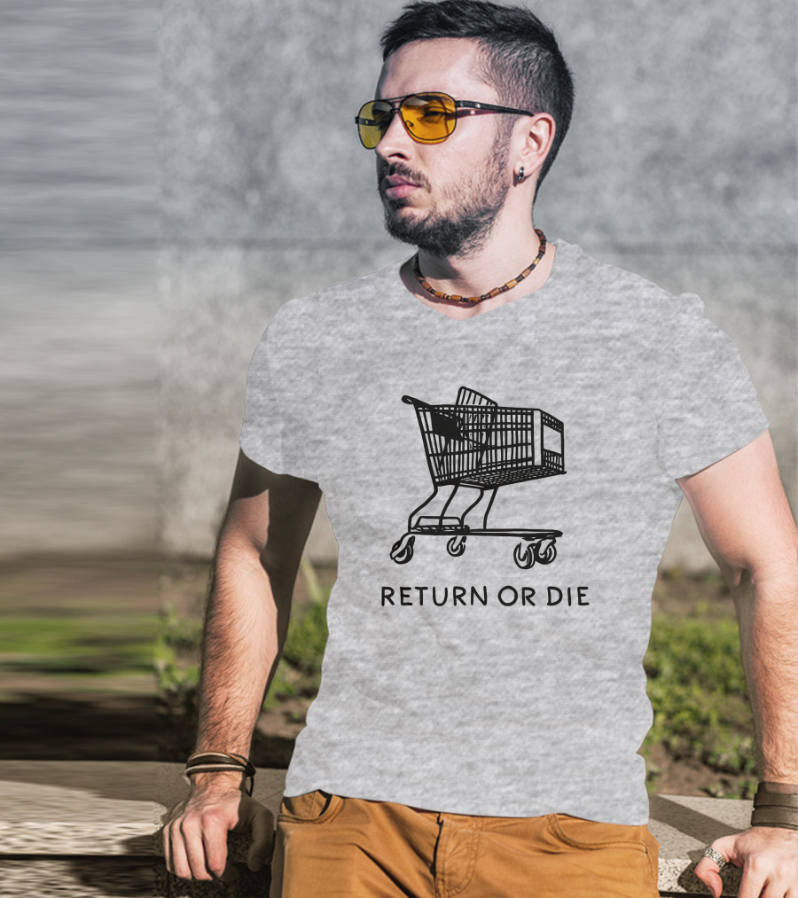 Daily Wire Return Or Die Shopping Cart Matt Walsh T-Shirt