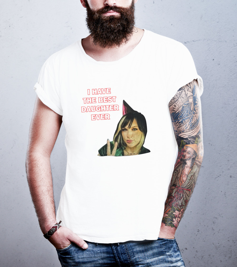 I Have The Best Daughter Ever She's Really Neat She Has A Cute Dog T-Shirt